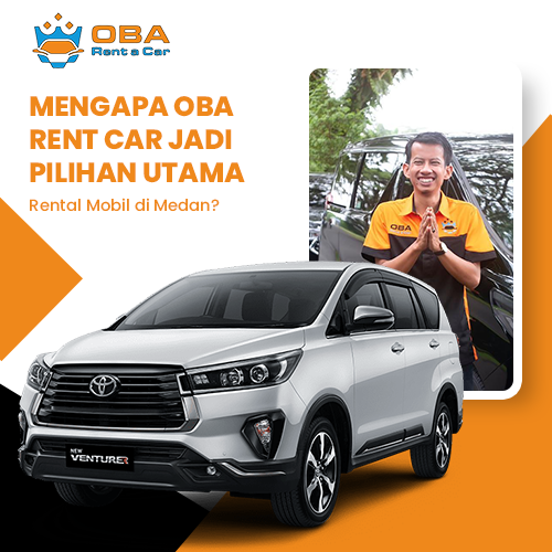 blog Mengapa Oba Rent Car Jadi Pilihan Utama Rental Mobil di Medan